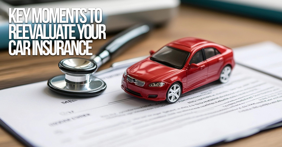 AUTO-Key Moments to Reevaluate Your Coverage